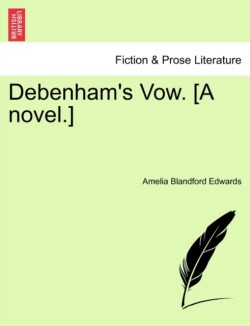 Debenham's Vow. [A Novel.]