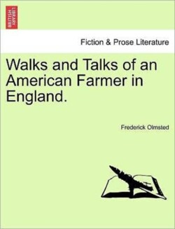 Walks and Talks of an American Farmer in England.