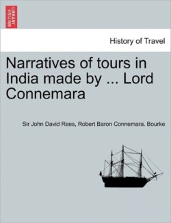 Narratives of Tours in India Made by ... Lord Connemara