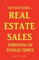 Success Guide for Real Estate Sales Thriving in Tough Times