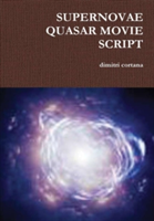 Supernovae Quasar Movie Script