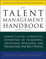 Talent Management Handbook, Third Edition: Making Culture a Competitive Advantage by Acquiring, Identifying, Developing, and Promoting the Best People