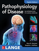 Pathophysiology of Disease: An Introduction to Clinical Medicine 8E
