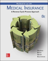 Workbook for Use with Medical Insurance:  A Revenue Cycle Process Approach