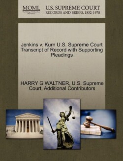 Jenkins V. Kurn U.S. Supreme Court Transcript of Record with Supporting Pleadings