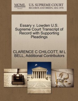 Essary V. Lowden U.S. Supreme Court Transcript of Record with Supporting Pleadings