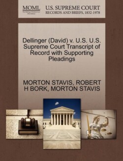 Dellinger (David) V. U.S. U.S. Supreme Court Transcript of Record with Supporting Pleadings