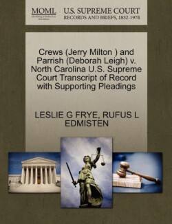 Crews (Jerry Milton ) and Parrish (Deborah Leigh) V. North Carolina U.S. Supreme Court Transcript of Record with Supporting Pleadings