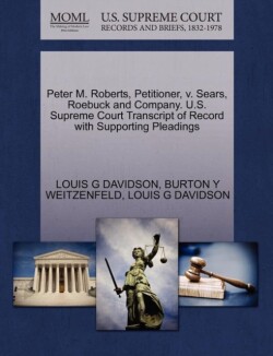 Peter M. Roberts, Petitioner, V. Sears, Roebuck and Company. U.S. Supreme Court Transcript of Record with Supporting Pleadings