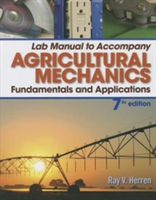  Lab Manual for Herren's Agricultural Mechanics: Fundamentals &  Applications Updated, Precision Exams Edition, 7th