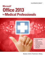 Microsoft (R) Office 2013 for Medical Professionals Illustrated