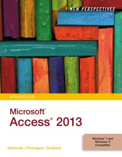 New Perspectives on Microsoft® Access 2013, Introductory