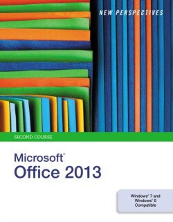 New Perspectives on Microsoft®Office 2013, Second Course