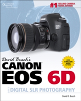 David Busch's Canon EOS 6D Guide to Digital SLR Photography