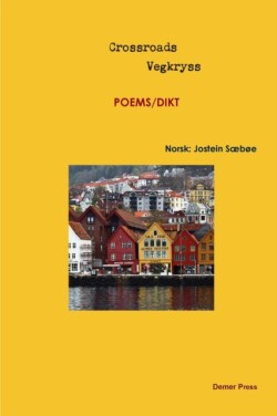 Crossroads/Vegkryss,six poets/zes dichters in Engelse en Noorse vertaling