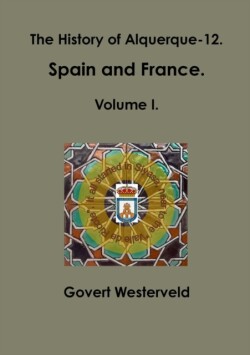 History of Alquerque-12. Spain and France. Volume I.
