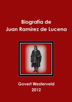 Biografia de Juan Ramirez de Lucena