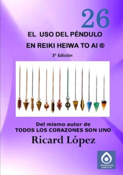 uso del pendulo en Reiki Heiwa to Ai (R)
