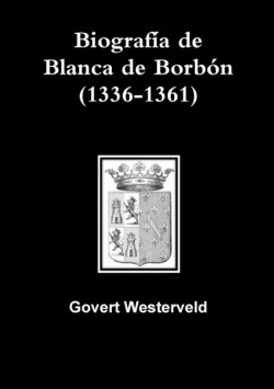 Biografia De Blanca De Borbon (1336-1361)