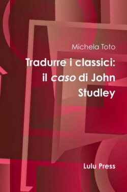 Tradurre I Classici: Il Caso Di John Studley