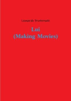Lui (Making Movies)