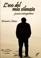 "L'Eco Del Mio Silenzio" (Poesia Introspettiva)