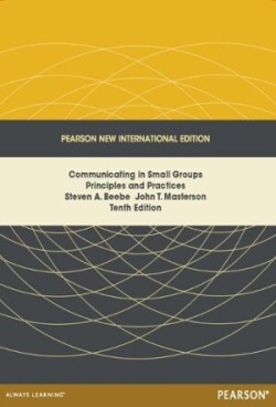 Communicating in Small Groups: Principles and Practices