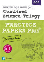 Pearson REVISE AQA GCSE Combined Science Foundation Practice Papers Plus: For 2025 and 2026 assessments and exams