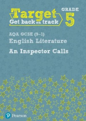 Target Grade 5 An Inspector Calls AQA GCSE (9-1) Eng Lit Workbook