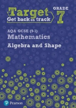 Target Grade 7 AQA GCSE (9-1) Mathematics Algebra and Shape Workbook