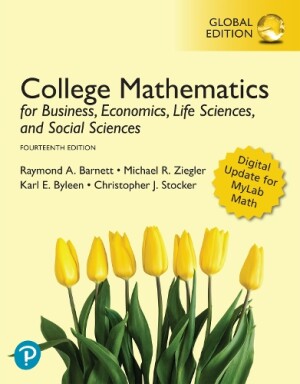 College Mathematics for Business, Economics, Life Sciences, and Social Sciences, Global Edition