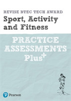 Pearson REVISE BTEC Tech Award Sport, Activity and Fitness Practice Plus - for 2025 and 2026 exams