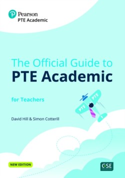 Official Guide to PTE Academic for Teachers (Print Book + Digital Resources + Online Practice)