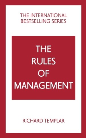 Rules of Management: A definitive code for managerial success