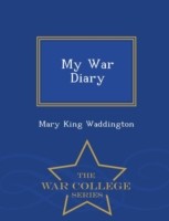 My War Diary - War College Series