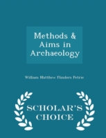 Methods & Aims in Archaeology - Scholar's Choice Edition