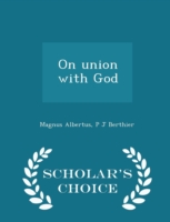 On Union with God - Scholar's Choice Edition