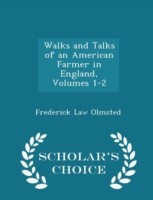 Walks and Talks of an American Farmer in England, Volumes 1-2 - Scholar's Choice Edition