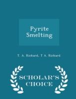 Pyrite Smelting - Scholar's Choice Edition