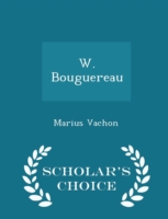 W. Bouguereau - Scholar's Choice Edition