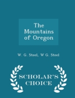 Mountains of Oregon - Scholar's Choice Edition