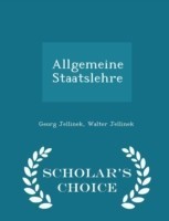 Allgemeine Staatslehre - Scholar's Choice Edition