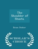 Shoulder of Shasta. - Scholar's Choice Edition
