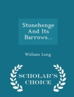 Stonehenge and Its Barrows... - Scholar's Choice Edition