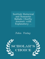 Scottish Historical and Romantic Ballads