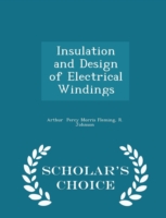 Insulation and Design of Electrical Windings - Scholar's Choice Edition