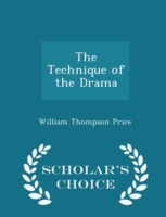 Technique of the Drama - Scholar's Choice Edition