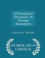 Gl'imitatori Stranieri Di Jacopo Sannazaro - Scholar's Choice Edition