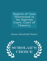 Reports of Cases Determined in the Supreme Court, Court of Chancery - Scholar's Choice Edition
