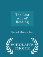 Lost Art of Reading - Scholar's Choice Edition